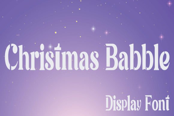 Christmas Babble: A Serif for Seasonal Editorial Design